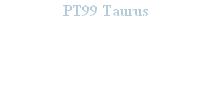 PT99 Taurus